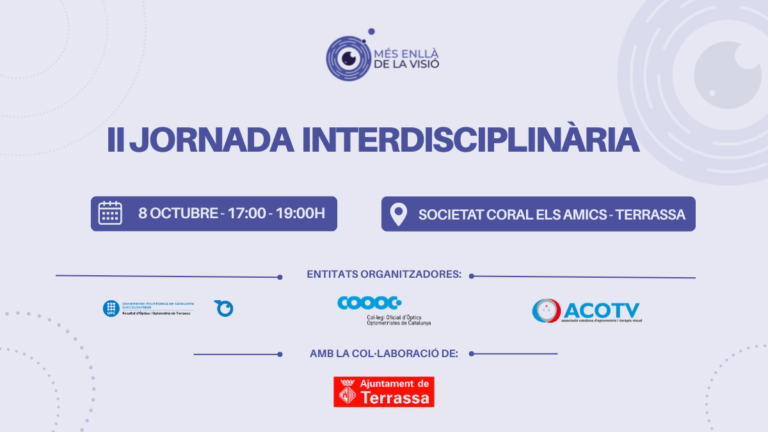 Més informació sobre l'article II Jornada Interdisciplinària MÉS ENLLÀ DE LA VISIÓ Connectant Professions